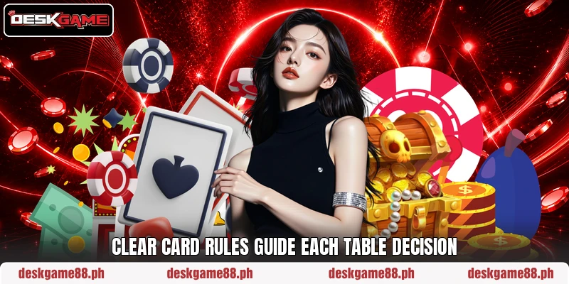 Clear card rules guide each table decision