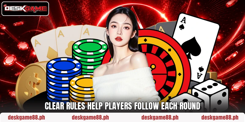 Clear rules help players follow each round