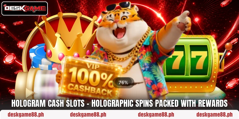 Hologram Cash Slots – Holographic Spins Packed With Rewards