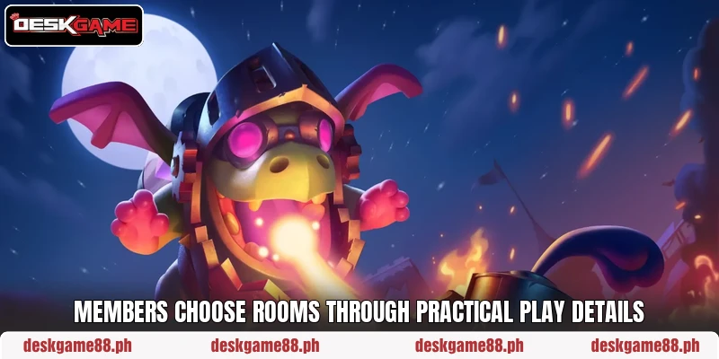 Members choose rooms through practical play details
