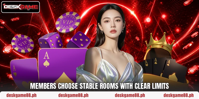 Members choose stable rooms with clear limits