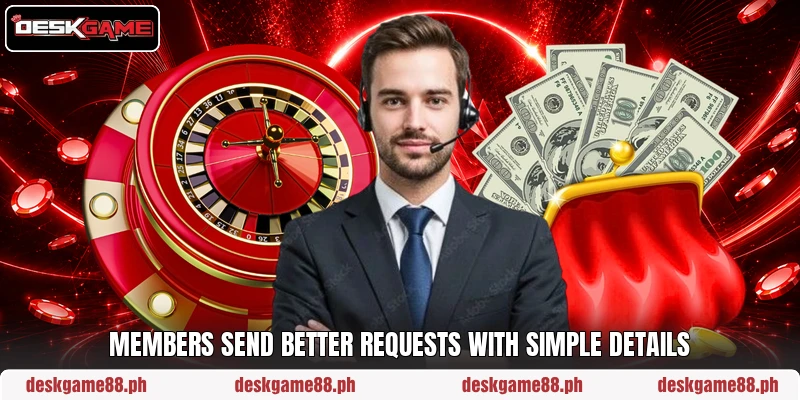 Members send better requests with simple details