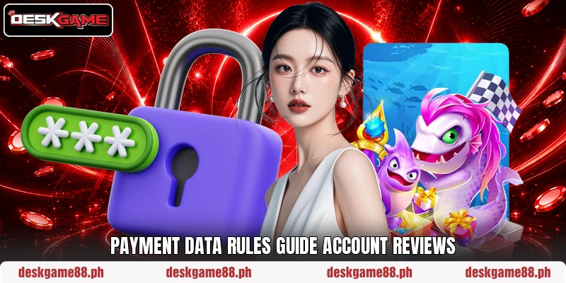 Payment data rules guide account reviews Payment data rules guide account reviews