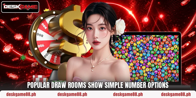 Popular draw rooms show simple number options Popular draw rooms show simple number options