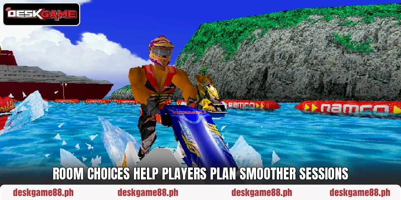 Room choices help players plan smoother sessions Room choices help players plan smoother sessions