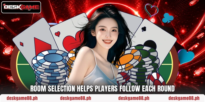 Room selection helps players follow each round