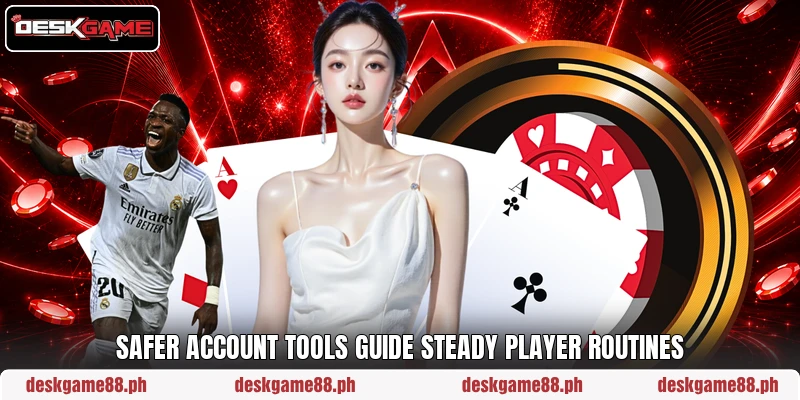 Safer account tools guide steady player routines Safer account tools guide steady player routines