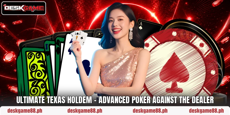 Ultimate Texas Holdem – Advanced Poker Against The Dealer